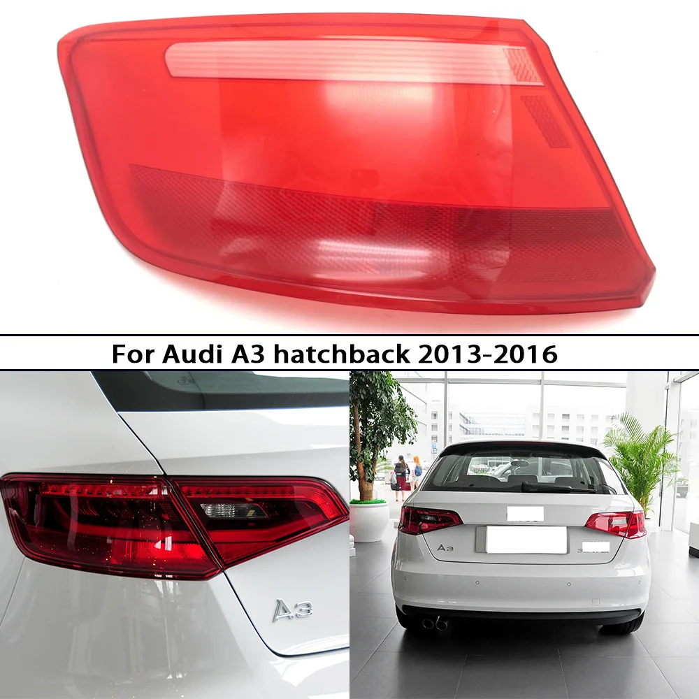 

For Audi A3 Sedan/Hatchback 2013-2016 Car Accessories Outer Taillight Shell Rear Signal Parking Lights Cover Plexiglass