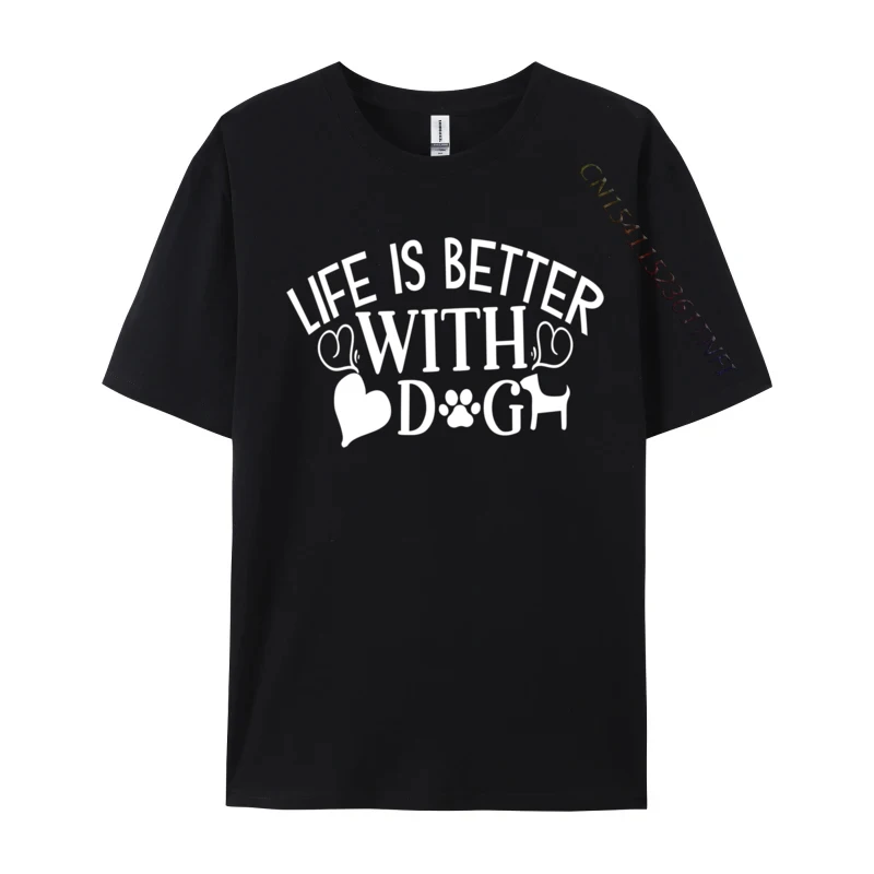 

Life Is Better With A Dog Camisa T Shirts for Adult Printed On Autumn Tops T Shirt Newest Fitness Tight Tee Shirt Cotton