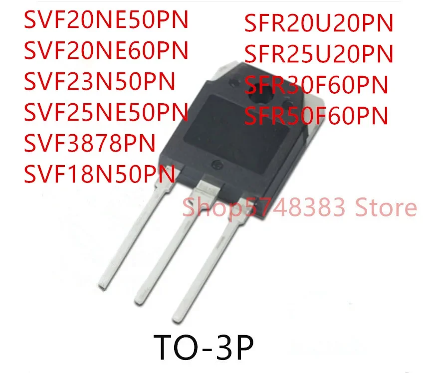 10PCS SVF20NE50PN SVF20NE60PN SVF23N50PN SVF25NE50PN SVF3878PN SVF18N50PN SFR20U20PN SFR25U20PN SFR30F60PN SFR50F60PN TO-3P