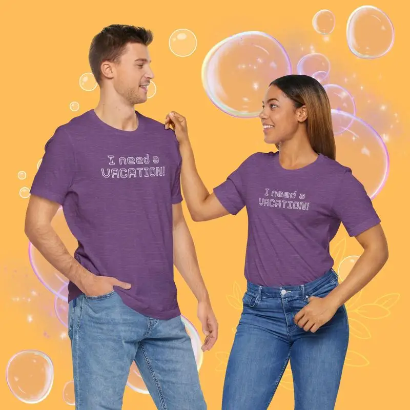

I Need A Vacation Apparel Pto S For Him Her Clothing T Shirt