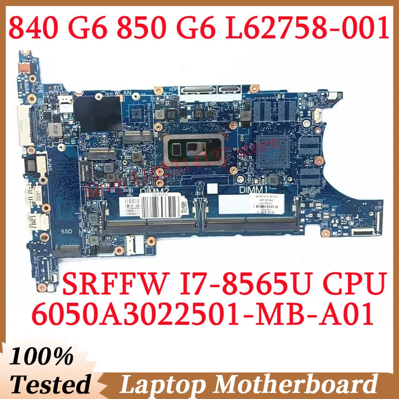 For HP 840 G6 850 G6 L62758-001 L62758-501 L62758-601 W/SRFFW I7-8565U CPU 6050A3022501-MB-A01(A1) Laptop Motherboard 100%Tested