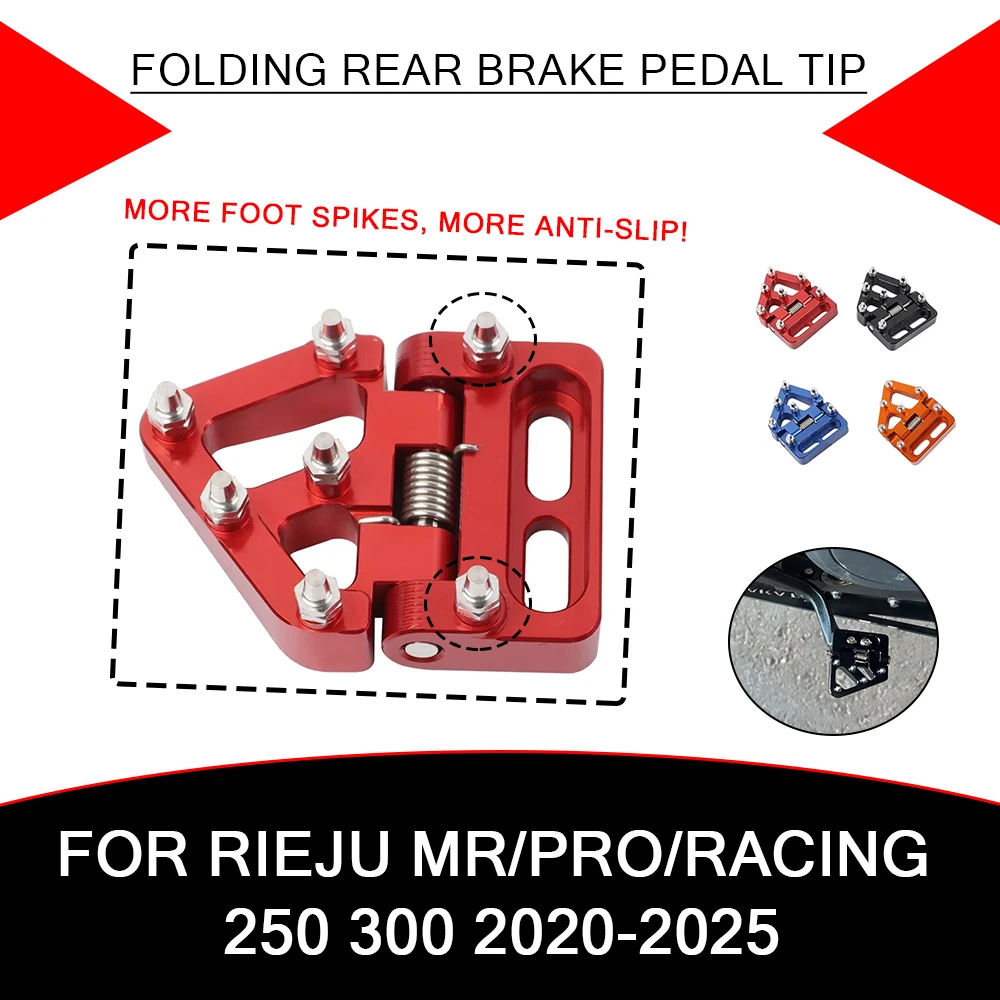 

Motorcycle Accessories Folding Rear Brake Pedal Step Tip Plate Foot Spikes For RIEJU MR PRO 250 MR RACING 300 MR300 2020 - 2025