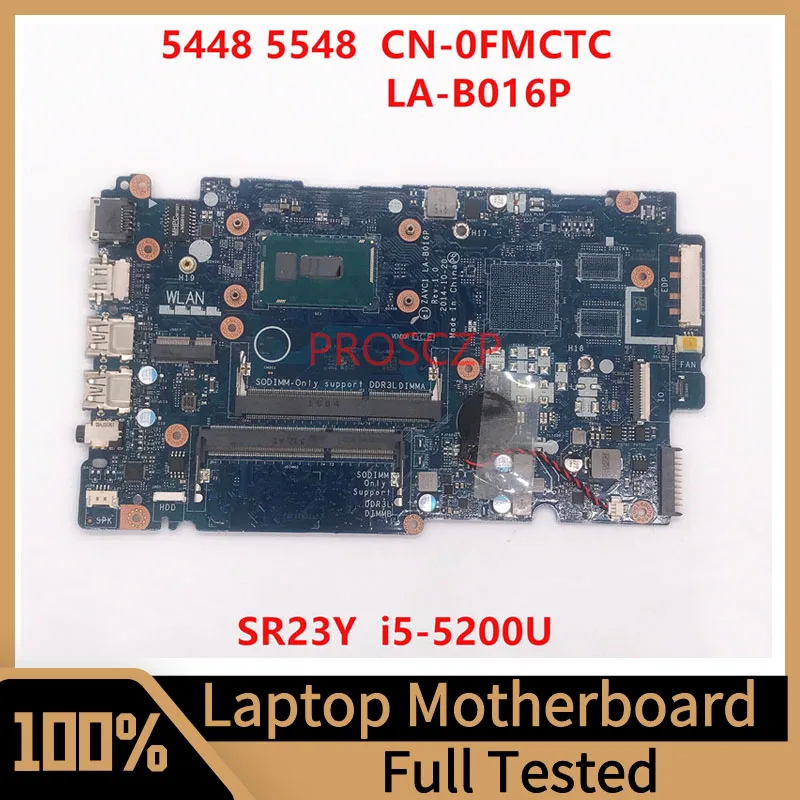 

Mainboard CN-0FMCTC 0FMCTC FMCTC For DELL 14 5448 15 5548 Laptop Motherboard LA-B016P With SR23Y I5-5200U CPU 100% Working Well