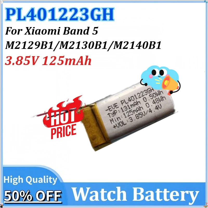 

For Xiaomi Mi Band 5 M2129B1/M2130B1/M2140B1 with 2-Wire Batteries Newly Upgraded PL401223GH 3.85V 125mAh Watch Battery