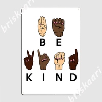 Be Kind Sign Language Metal Plaque Poster Wall Decor Wall Cinema Garage Classic Tin Sign Poster