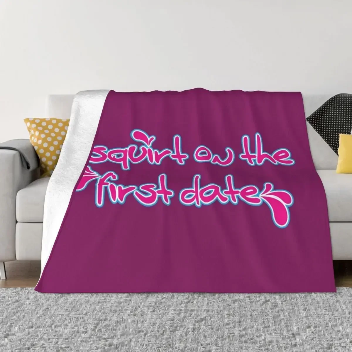 Squirt on the First Date Blanket Purple Background with Pink Text and Playful Design Soft Fleece Throw for Adult Humor Fans