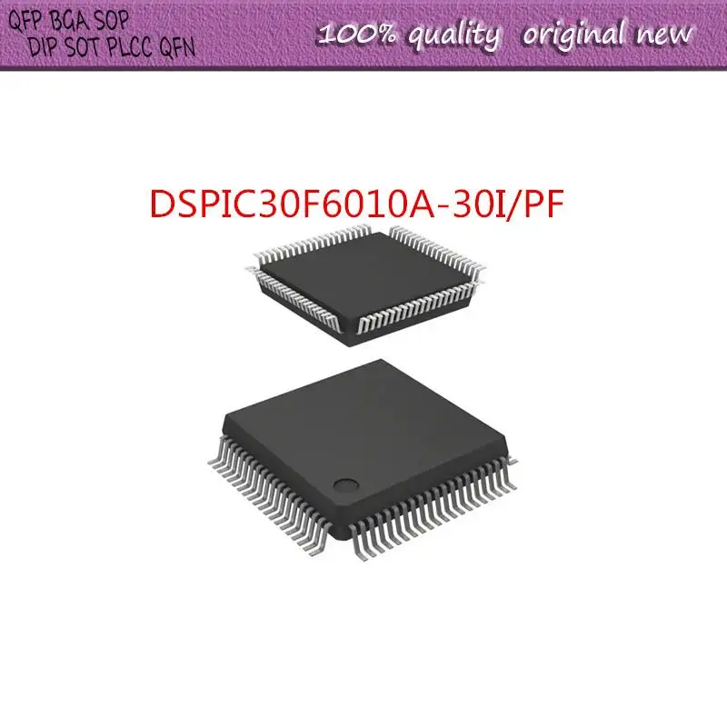 

NEW 1PCS/LOT DSPIC30F6010A-30I/PF dsPIC30F6010A QFP-80