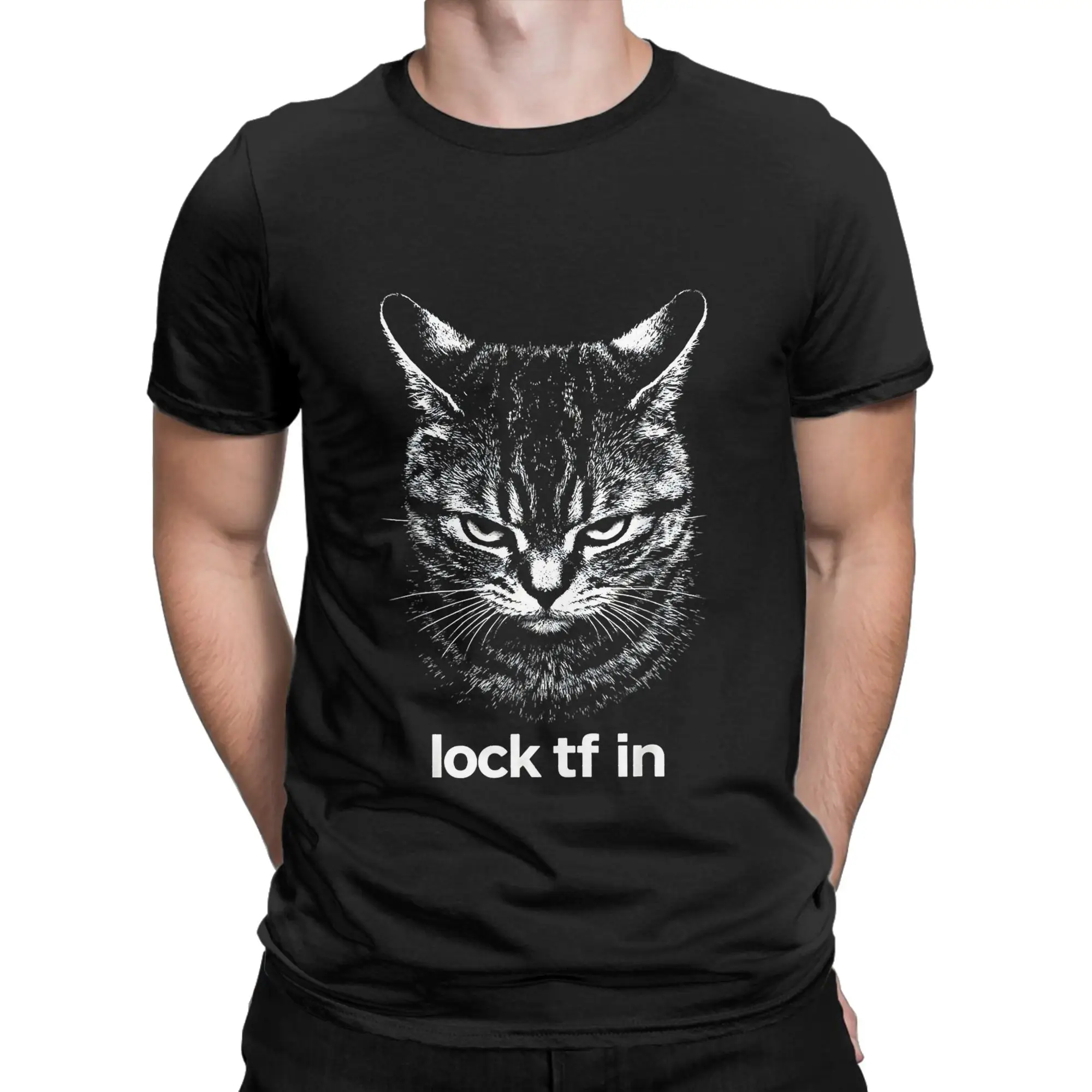 Lock TF In Cat Funny Meme Aggressive Cat Humor Funny 100% Cotton T-Shirt Meme Cat Tees Tops For Men