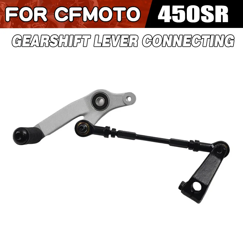 For CFMOTO 450SR Gearshift Lever Connecting Moto Parts CF400-6 SR450 450 SR Shift Lever Connector Motorcycle Accessories