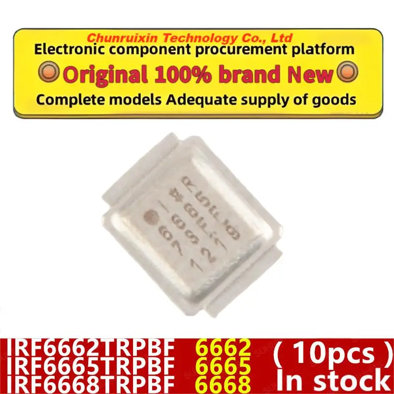 (10piece)100% New IRF6662 6662 IRF6662TRPBF IRF6665 6665 IRF6665TRPBF IRF6668 6668 IRF6668TRPBF