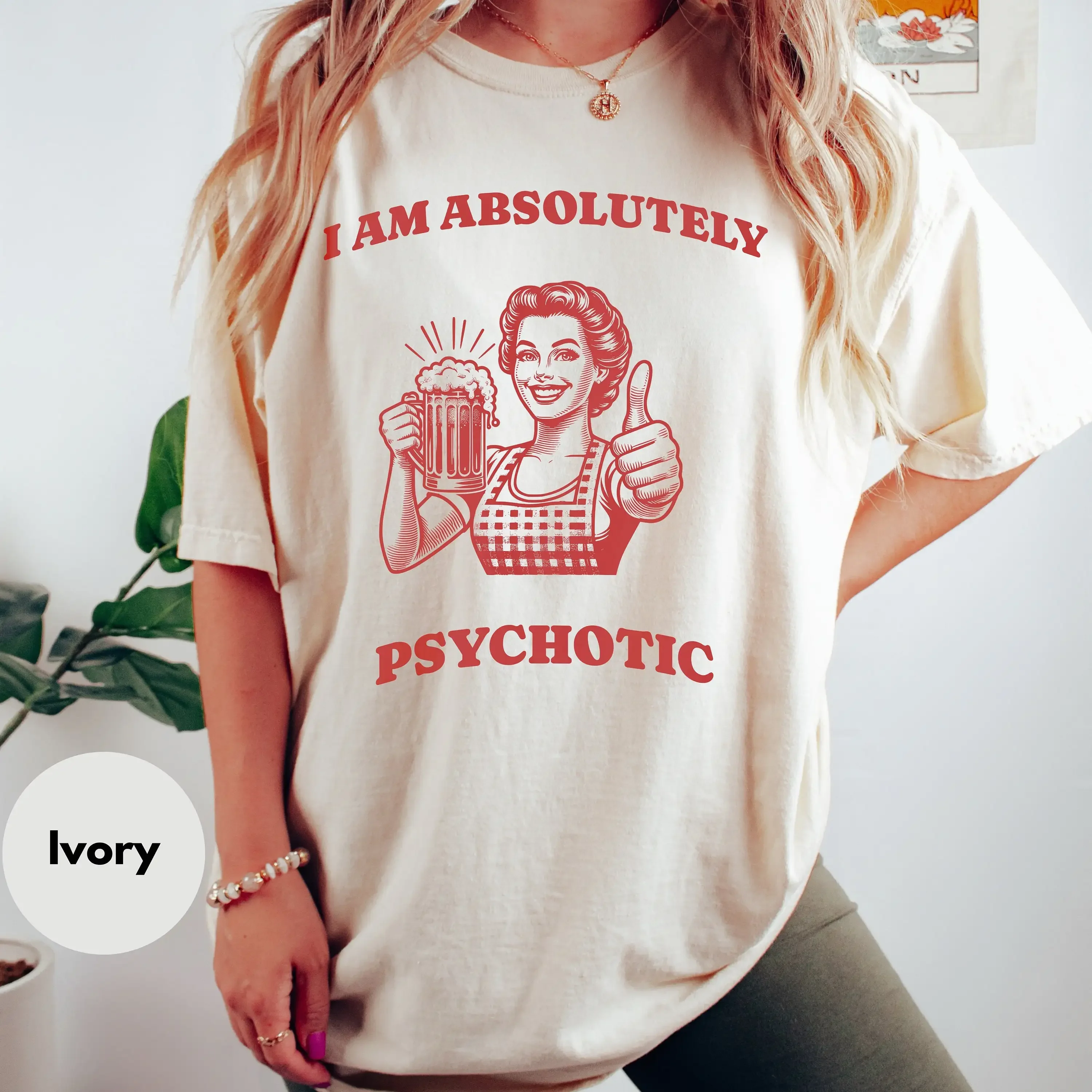 I Am Absolutely Psychotic Beer T Shirt Drinking Funny Silly S Bachelorette For Her Party