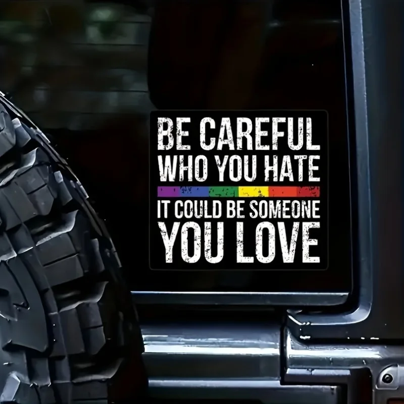 

Виниловая наклейка с радужной символикой Pride, цитата «Осторожно, кого вы ненавидите, возможно, это кто-то, кого вы любите», водонепроницаемая наклейка из ПВХ, 1 шт.