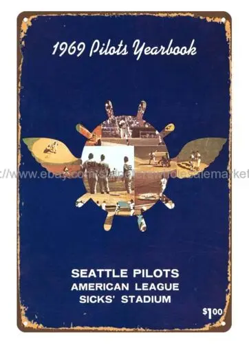 1969 baseball Seattle Pilots Yearbook metal tin sign lodge cafe wall decor