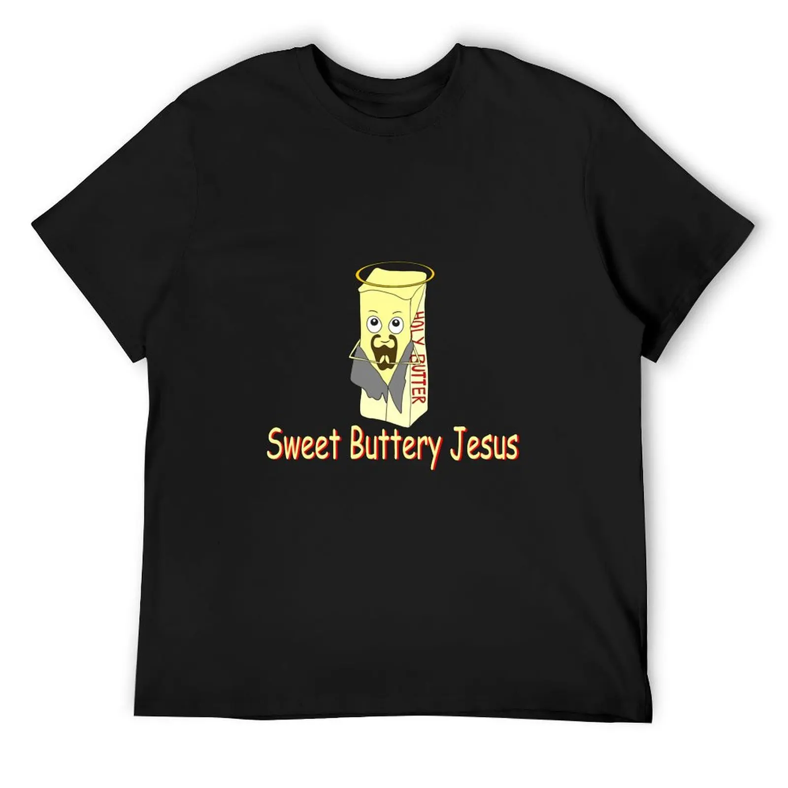 

Sweet Buttery Jesus T-Shirt affliction shirts sweat vintage anime shirt T-shirt men