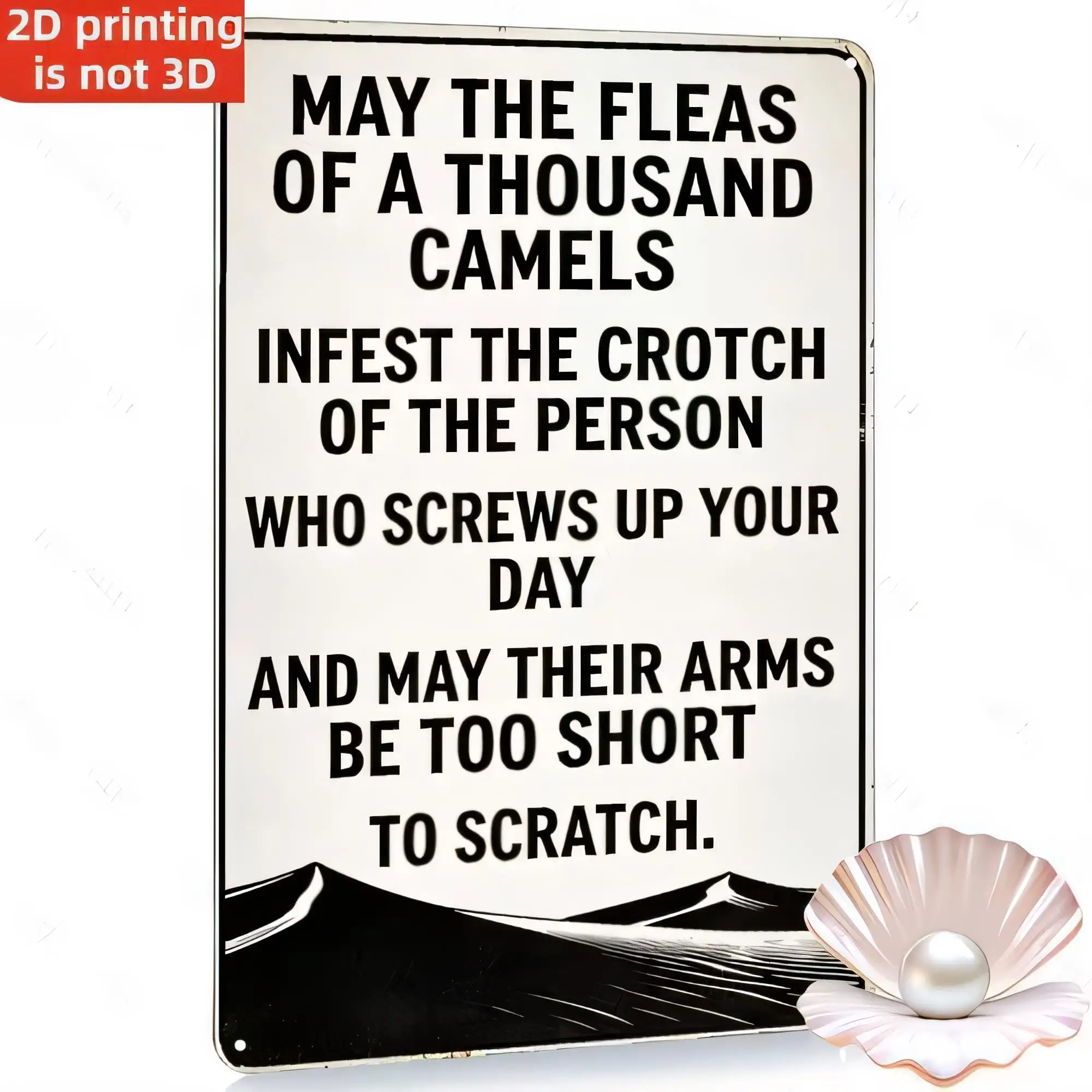 Tin Sign Metal Wall Art “May the Fleas of a Thousand Camels Infest the Crotch of the Person Who Screws Up Your Day” Funny Retro