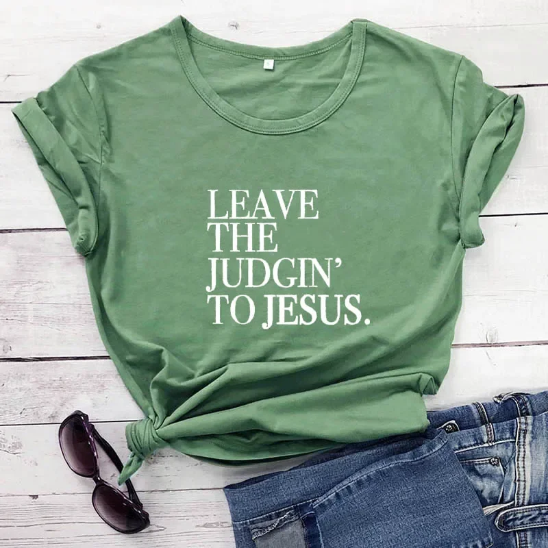 2024 Four Season T Shirt Leave The Judgin' To Jesus Unisex Summer Funny Casual Cotton T-shirt Christian Religious  Jesus Tees