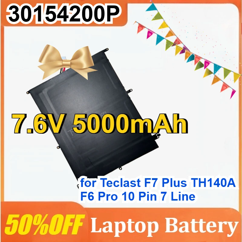 

New 7.6V 5000mAh 30154200P Laptop Battery for Teclast F7 Plus TH140A/ F6 Pro 10 Pin 7 Line