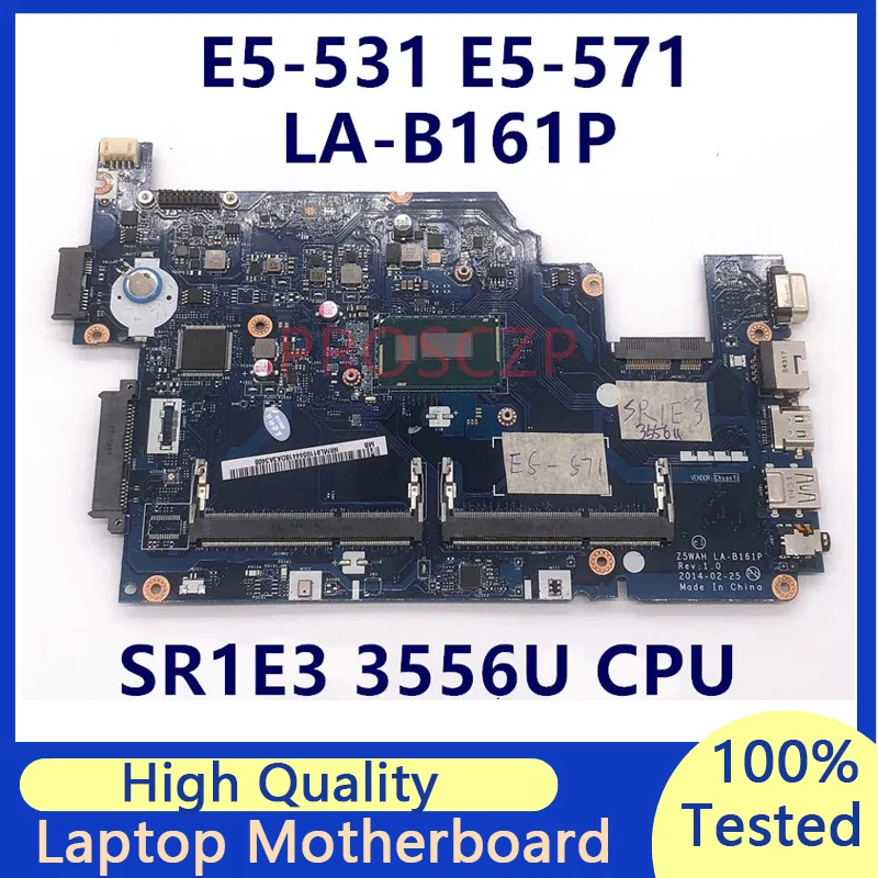 

Mainboard For Acer E5-531 E5-571 NBML911004 Laptop Motherboard LA-B161P With SR1E3 3556U CPU 100% Full Tested Working Well