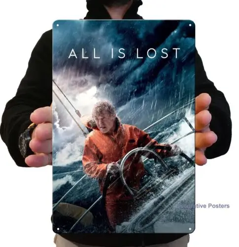 All Is Lost robert redford Movie Metal Poster -Tin Sign - Size:8*12inch good sign sign