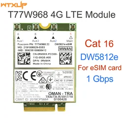 T77W968 DW5821e-eSIM X20 LTE Cat16 1Gbps FDD-LTE TDD-LTE 4G Module For Dell 5420 5424 7424 7400 Laptop