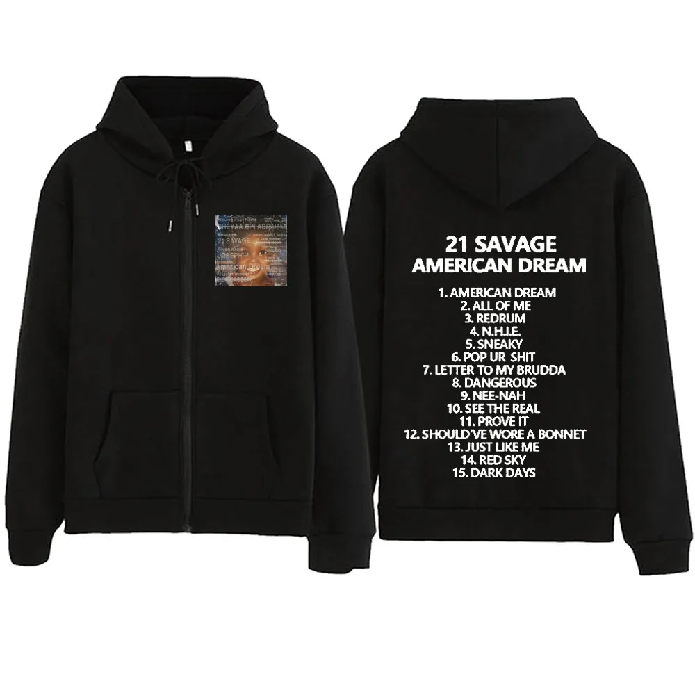 

American Dream 21 Savage 2024 Zipper Hoodie Harajuku Pullover Unisex Streetwear Music Fans Gift V-Neck Sweatshirt Hoodie