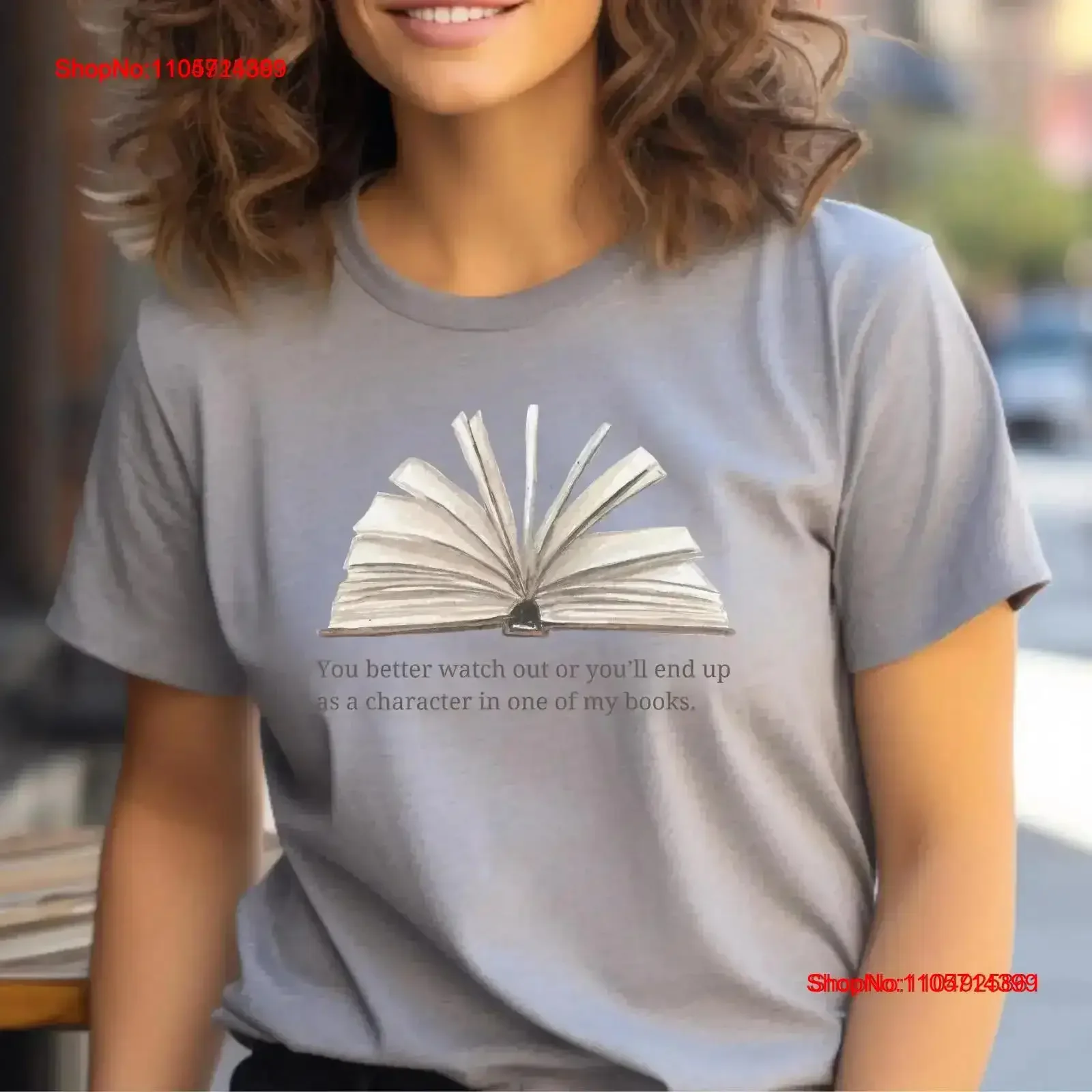 Witty Writer's T Shirt Watch Out or You'll End Up in My Book Funny Ideas for Authors Novelist Humor Apparel vintage Washed Soft