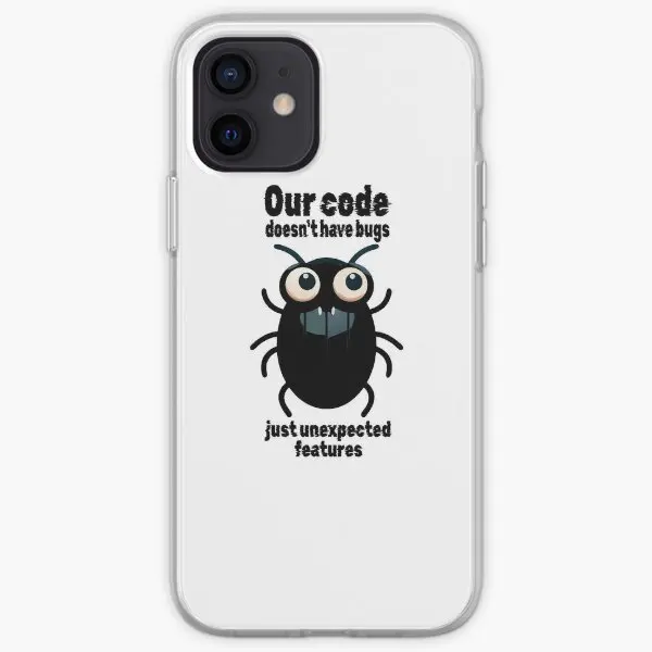 Our Code Doesnt Have Bugs Just Unexpec  Phone Case Customizable for iPhone 6 6S 7 8 Plus 11 12 13 14 Pro Max Mini X XS XR Max