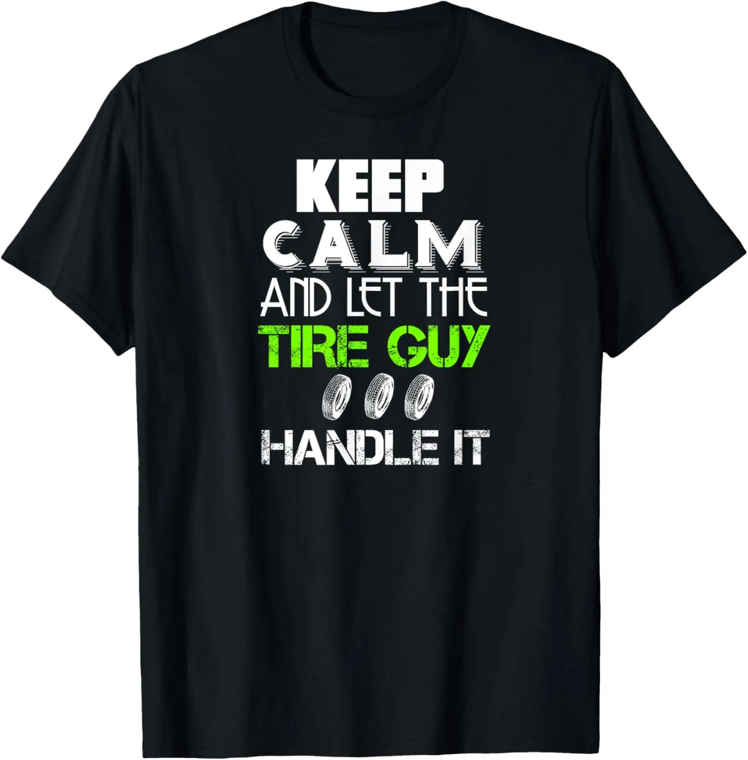 Funny Tire Guy Dad Gift Car Cars Fix Wheel Grease T-Shirt