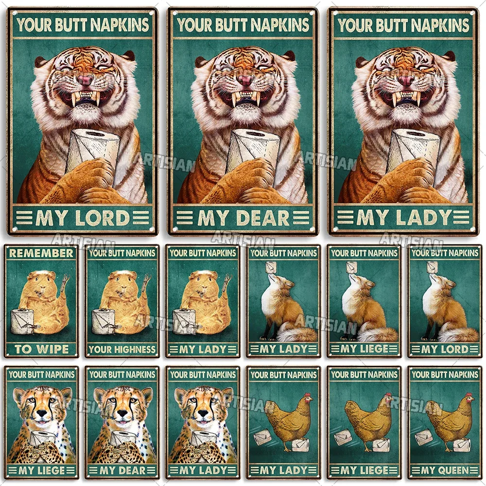 ARTISIAN Your Butt Napkins Metal Poster Funny Bathroom Metal Tin Sign Rusty Animal Metal Sign Club Pub Kitchen Wall Decor Sign