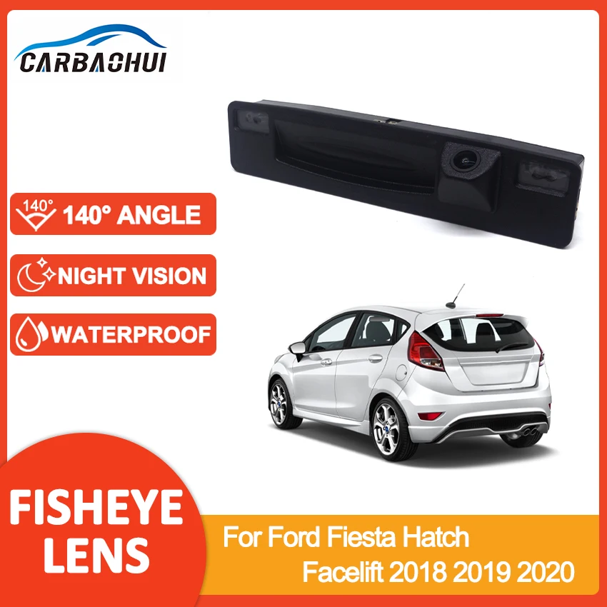 HD Trunk Handle Camera CCD Night Vision Backup Reverse Camera For Ford Fiesta Hatch Facelift 2018 2019 2020