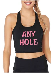 Any Hole Design Sexy Slim Fit Crop Top Swinger Humorous Fun Flirting Tank Tops Hotwife Funny Naughty Sports Camisole