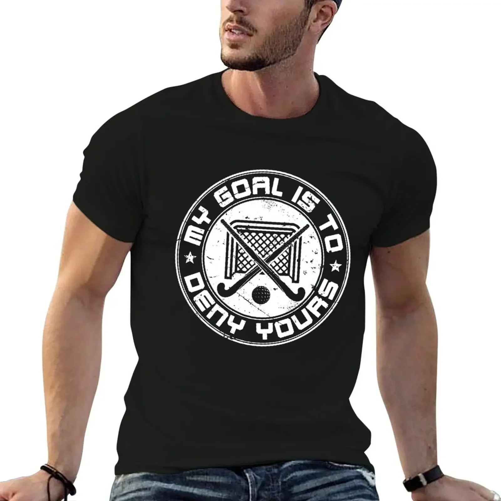 Field Hockey Goalie My Goal Is To Deny Yours T-Shirt customs new edition anime tshirt mens plain t shirts