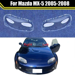 Auto Head Lamp Light Case For Mazda MX-5 2005-2008 Car Front Headlight Lens Cover Lampshade Lampcover Caps Headlamp Shell