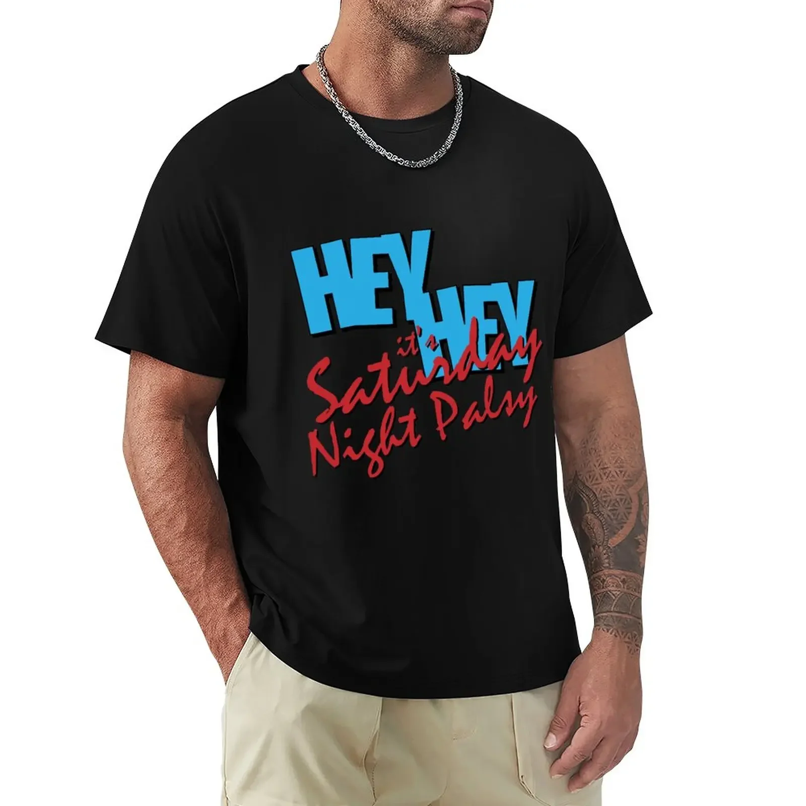 

Hey Hey it's Saturday Night Palsy T-Shirt Aesthetic clothing plain mens cotton t shirts