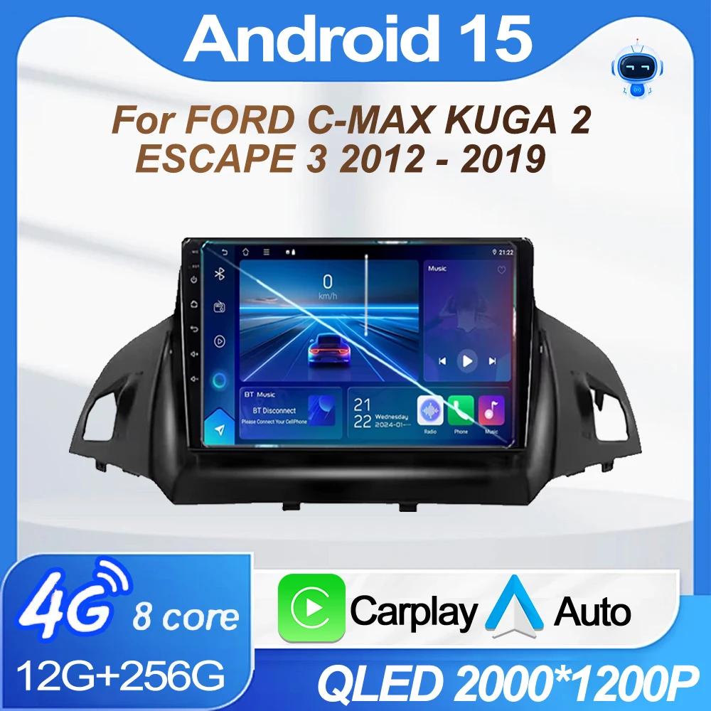 

Android 15 For FORD C-MAX KUGA 2 ESCAPE 3 2012 - 2019 Car Radio Head Unit Multimedia Video Player Navigation GPS WIFI 4G Stereo