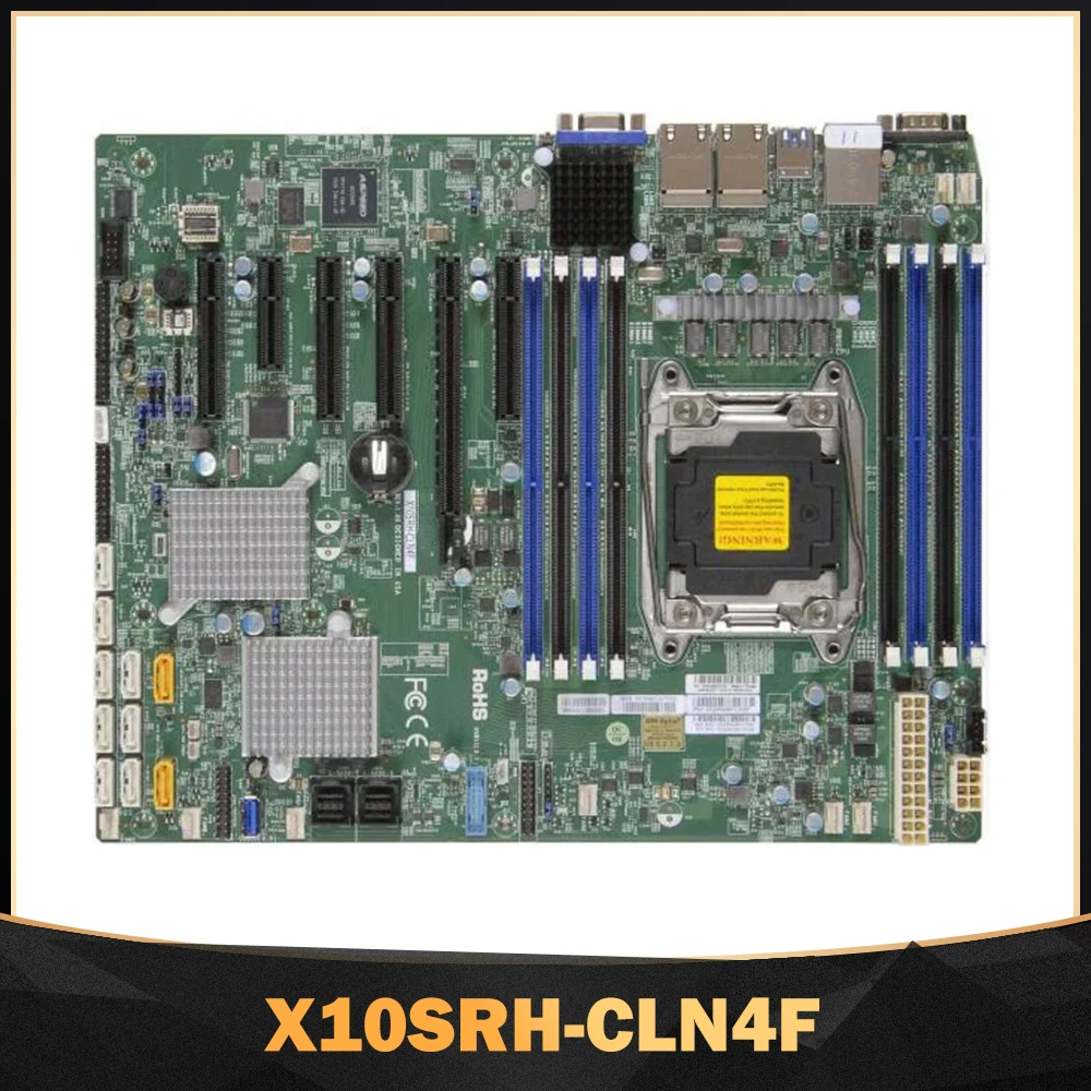 Motherboard E5-1600/2600 V3/V4 Family LGA2011 For Supermicro X10SRH-CLN4F