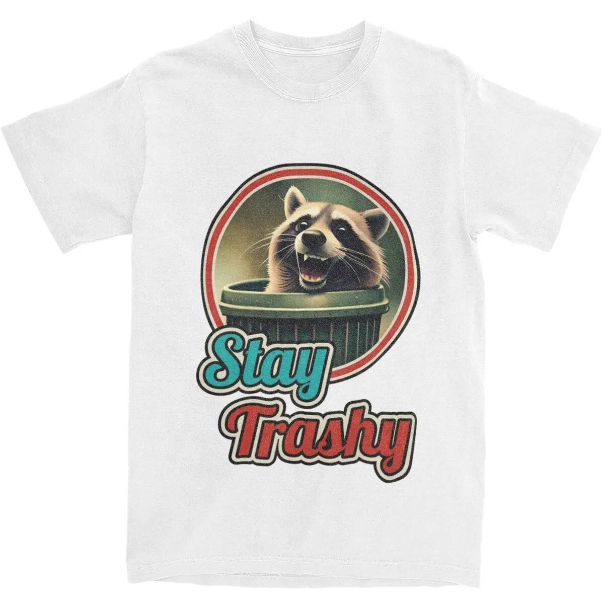 Men Women Stay Trashy Funny Happy Raccoon Lover Shirts Apparel Humor 100% Cotton Garbage Trash Raccoons T Shirts Tee Clothes