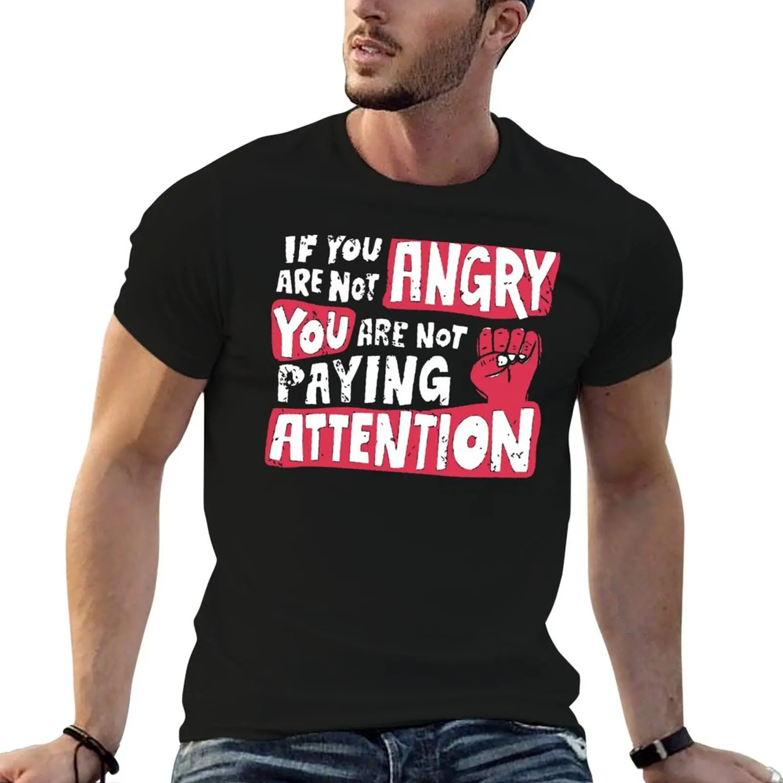 If You're Not Angry You're Not Paying Attention T-Shirt Urban Casual Loose Fit Tee