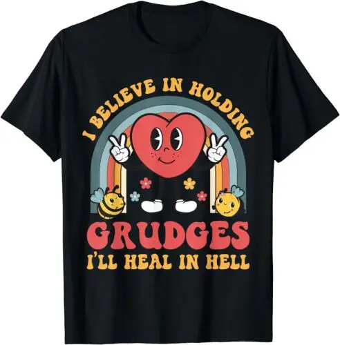 NEW I Believe In Holding Grudges I'll Heal In Hell Rainbow Heart T-Shirt