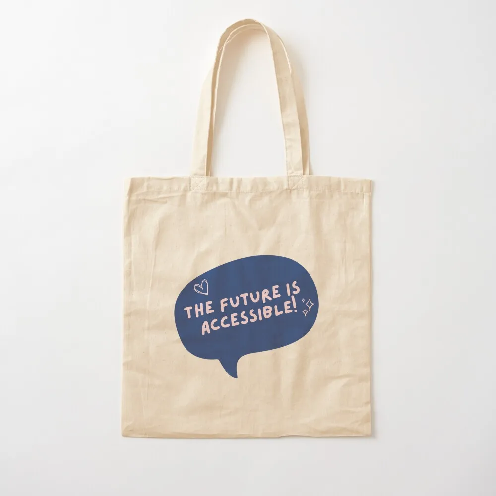 The Future is Accessible Tote Bag canvas tote Big bag bag luxury women