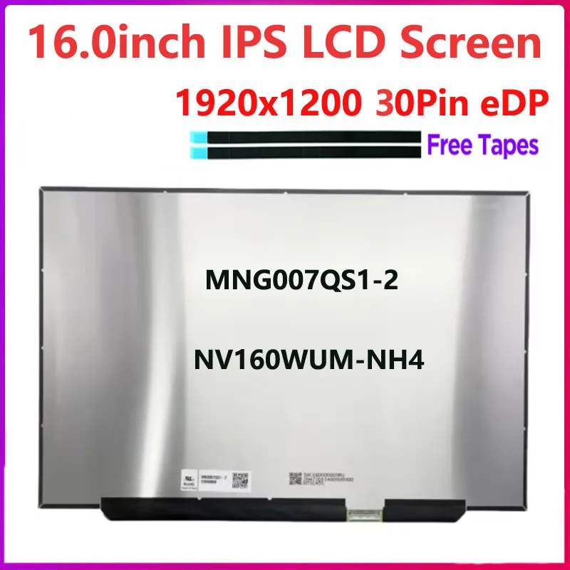 

16.0"inch Laptop LCD Screen NV160WUM-NH4 MNG007QS1-2 Replacement Display Panel isplay Matrix EDP 30pins 1920x1200