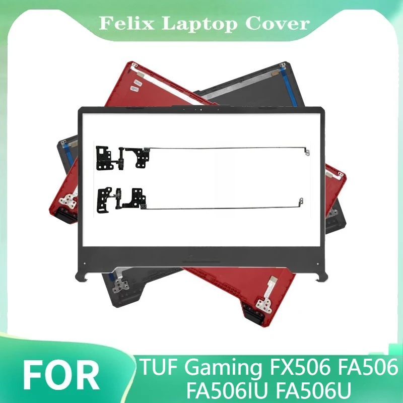

For TUF Gaming FX506 FA506 FA506IU FA506U Laptops Case Laptop LCD Back Cover Case/Front Frame/Hinges Notebook Accessories