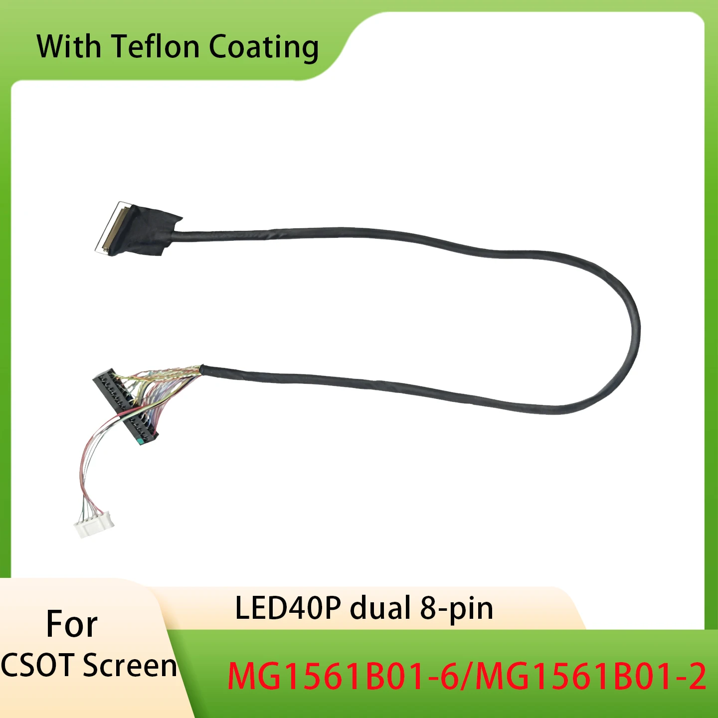 For CSOT 15.6-inch MG1561B01-2/MG1561B01-6 dedicated screen cable with Teflon coating, LED40P dual 8-pin, with LED backlight