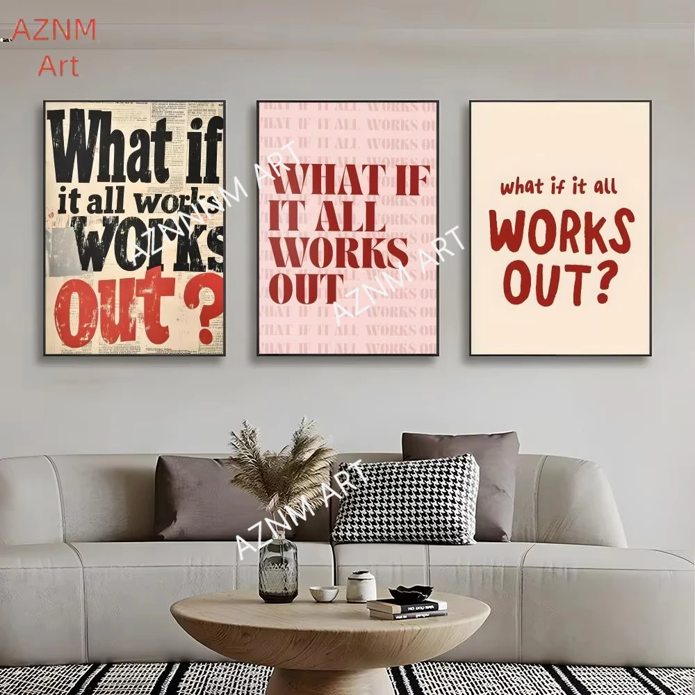 Positive W-What If It All Works Out Art Poster Wall Art Print Poster Decorative Mural Home Decor Gift Unframed