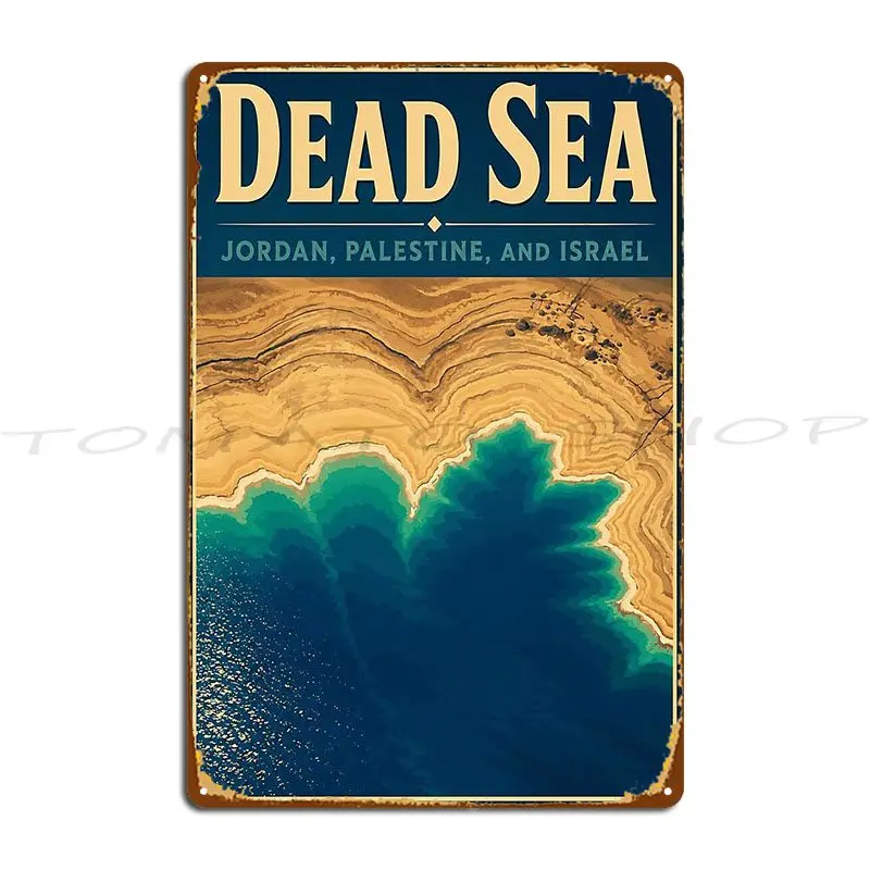 Dead Sea Palestine And Israel Metal Sign Garage Cinema Create Garage Decoration Tin Sign Poster