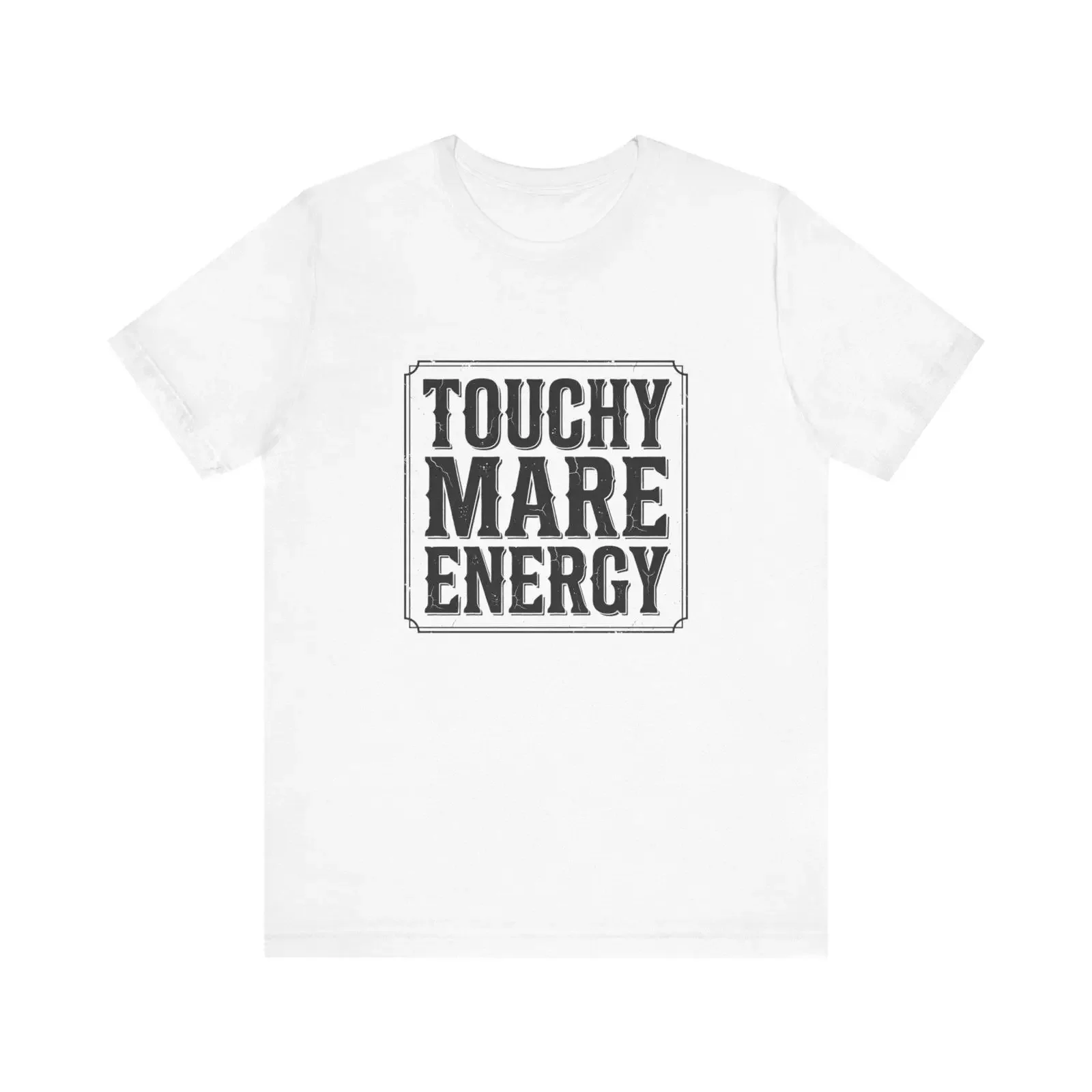 Touchy Mare Energy T Shirt Funny Horse Equestrian Barn Life Apparel vintage Washed Soft Top For Everyday Wear homme Slightly