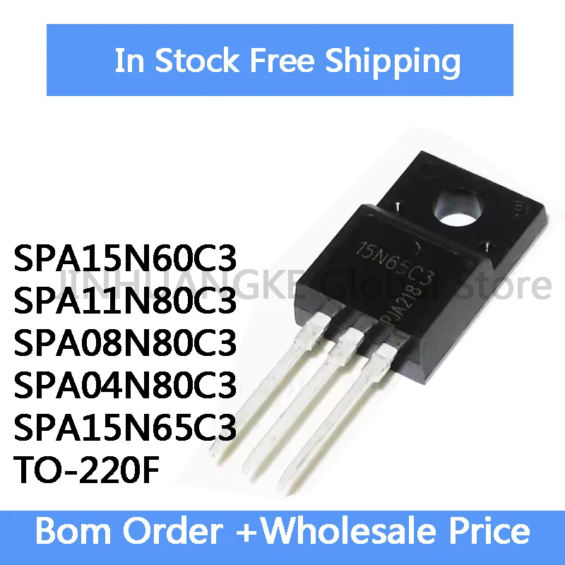 10Pcs SPA15N60C3 SPA11N80C3 11N80C3 SPA08N80C3 08N80C3 SPA04N80C3 04N80C3 SPA15N65C3 15N65C3 TO-220F IC chip in Stock Wholesale