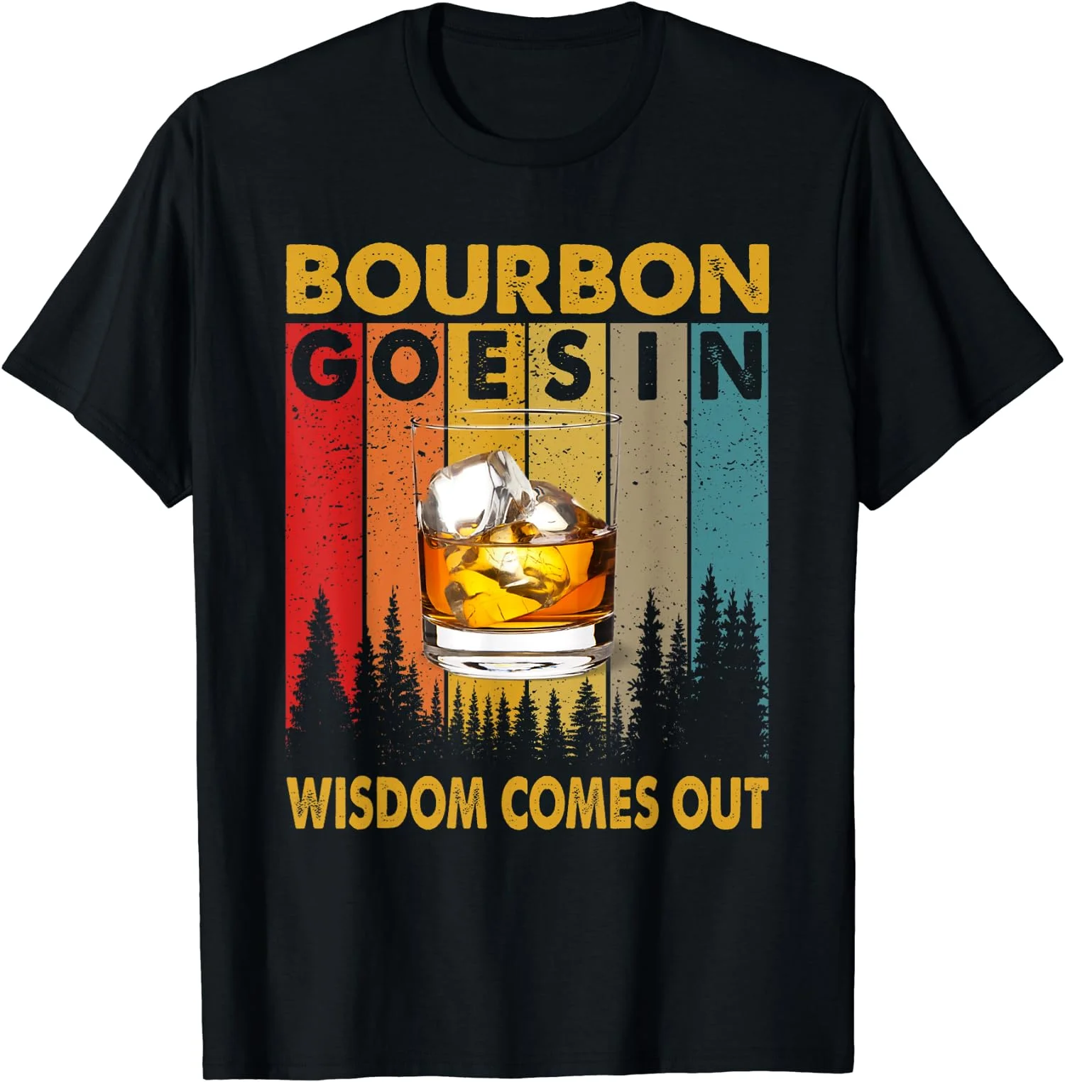 Bourbon Goes In Wisdom Comes Out Funny Bourbon Drinks Men's T-Shirt Size S-5XL