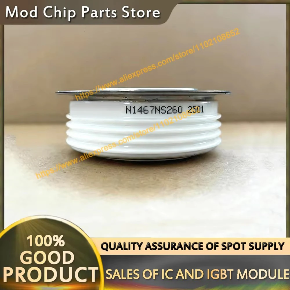 

N1467NS260 N1467NS240 N1467NS220 N1467NS200 N1467NS180 N1467NS160 N1467NS140 NEW THYRISTOR MODULE