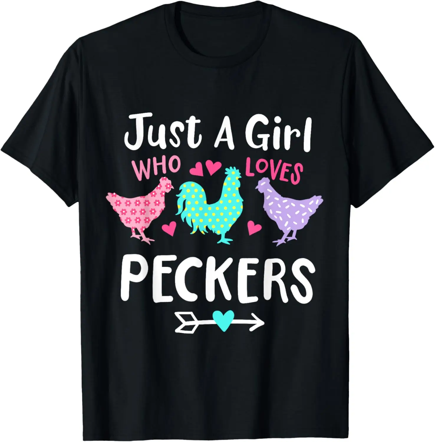 Girl Who Likes Peckers Loves Chickens Funny Saying T-Shirt